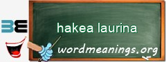 WordMeaning blackboard for hakea laurina